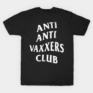 Anti Anti Vaxxers Club T-Shirt